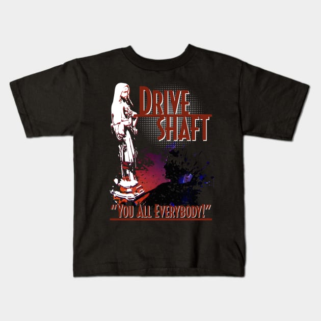 Charlie Pace - Drive Shaft - You all Everybody Kids T-Shirt by Meta Cortex